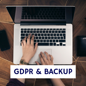 GDPR & BACKUP GDPR & BACKUP